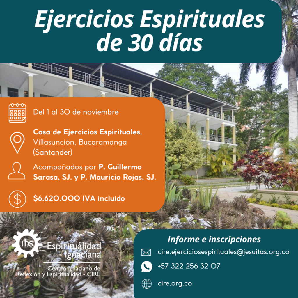 Ejercicios Espirituales De 30 Días Bucaramanga Centro Ignaciano De Reflexión Y Espiritualidad 6277